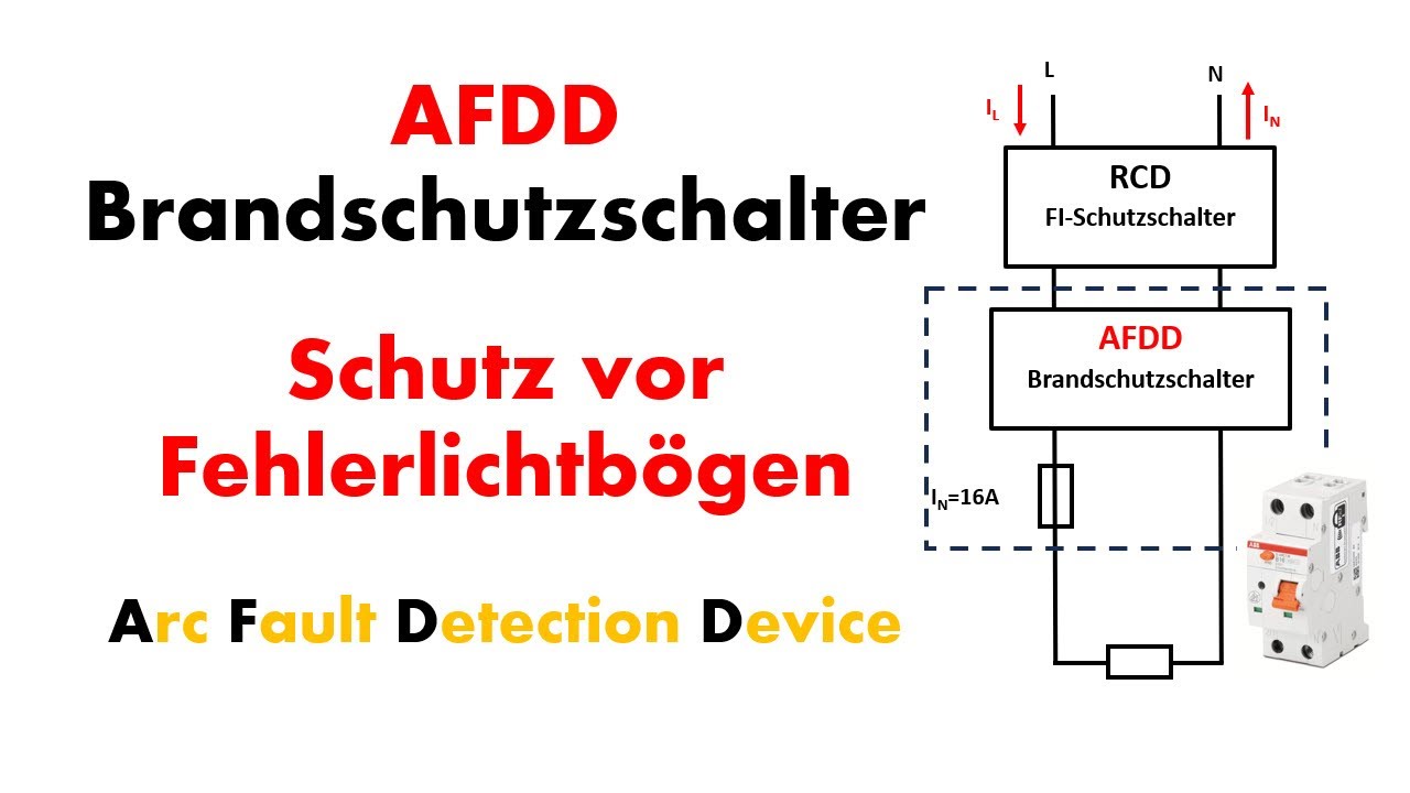 Brandschutzschalter AFDD / Einsatzbereiche und Abgrenzung zu LS-Schaltern und RCD / Elektrotechnik