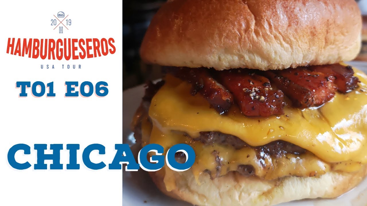 Las Mejores Hamburguesas de Chicago - HAMBURGUESEROS By Hellmann's T1 E6