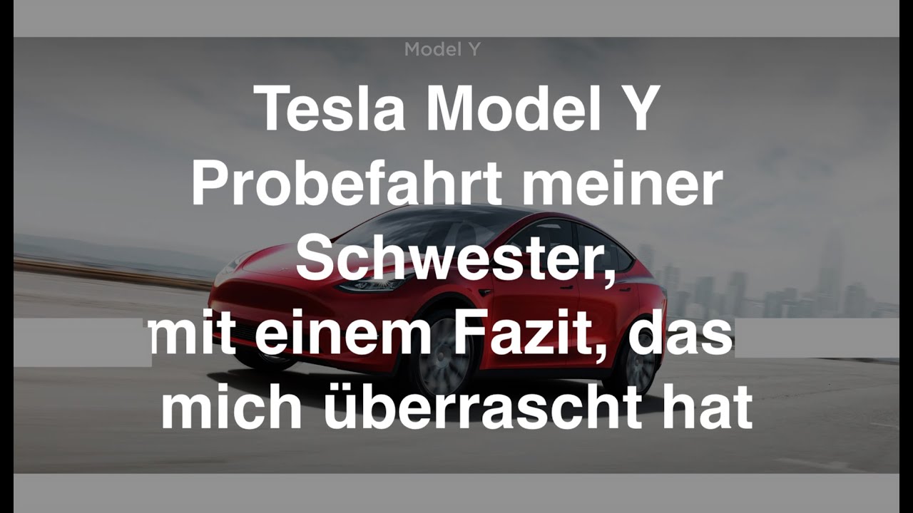 Probefahrt Tesla Model Y - mit &uuml;berraschendem Fazit, was mich sehr verwundert hat !!