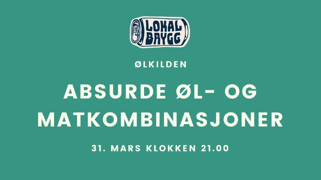 Absurde &oslash;l- og matkombinasjoner - [Gratis direktesendt &oslash;lkurs]