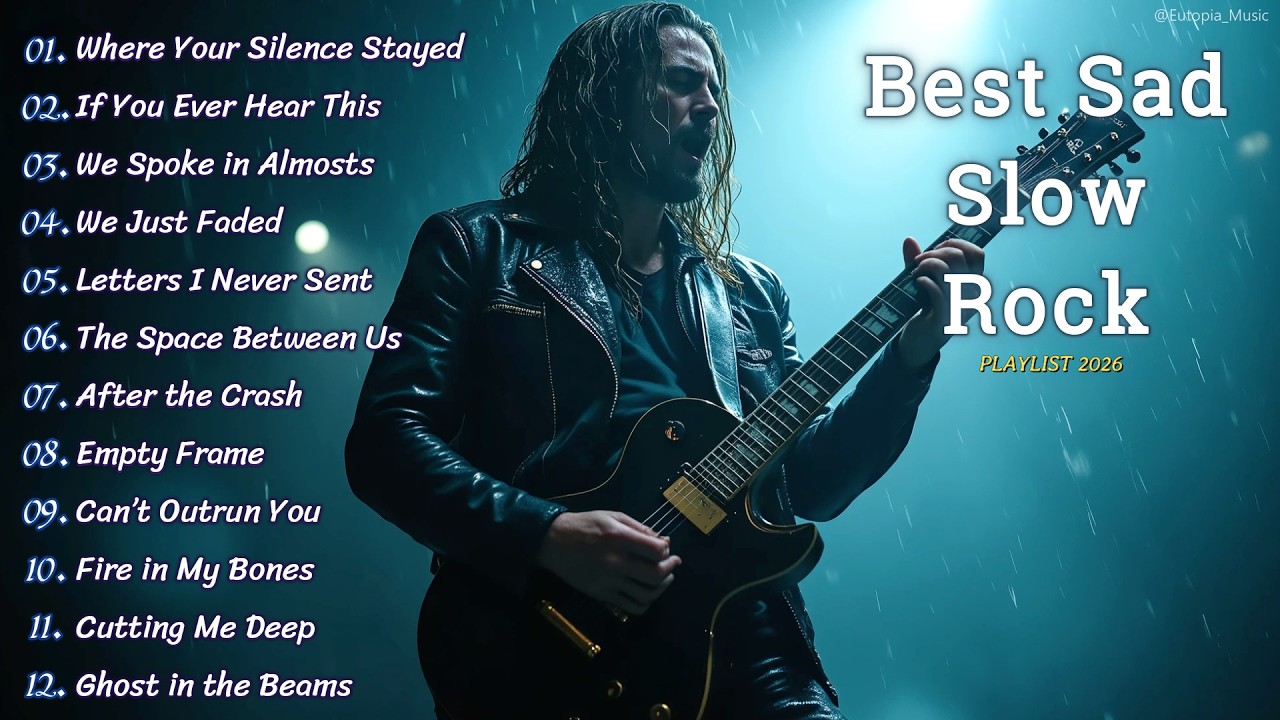 BEST EMOTIONAL SLOW ROCK PLAYLIST 2026 💔🔥 | Heartfelt Rock Collection