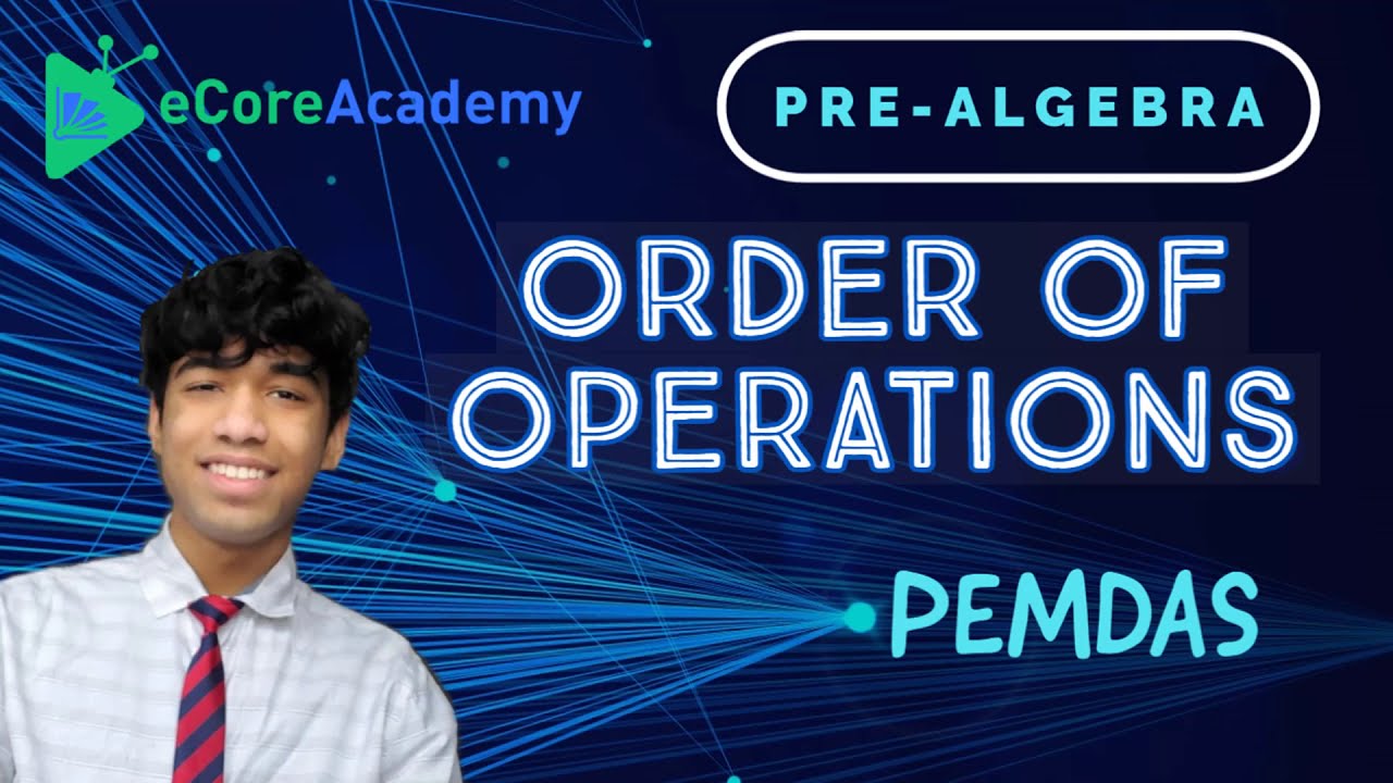 Order of Operations | eCoreAcademy | Ranen Shakir