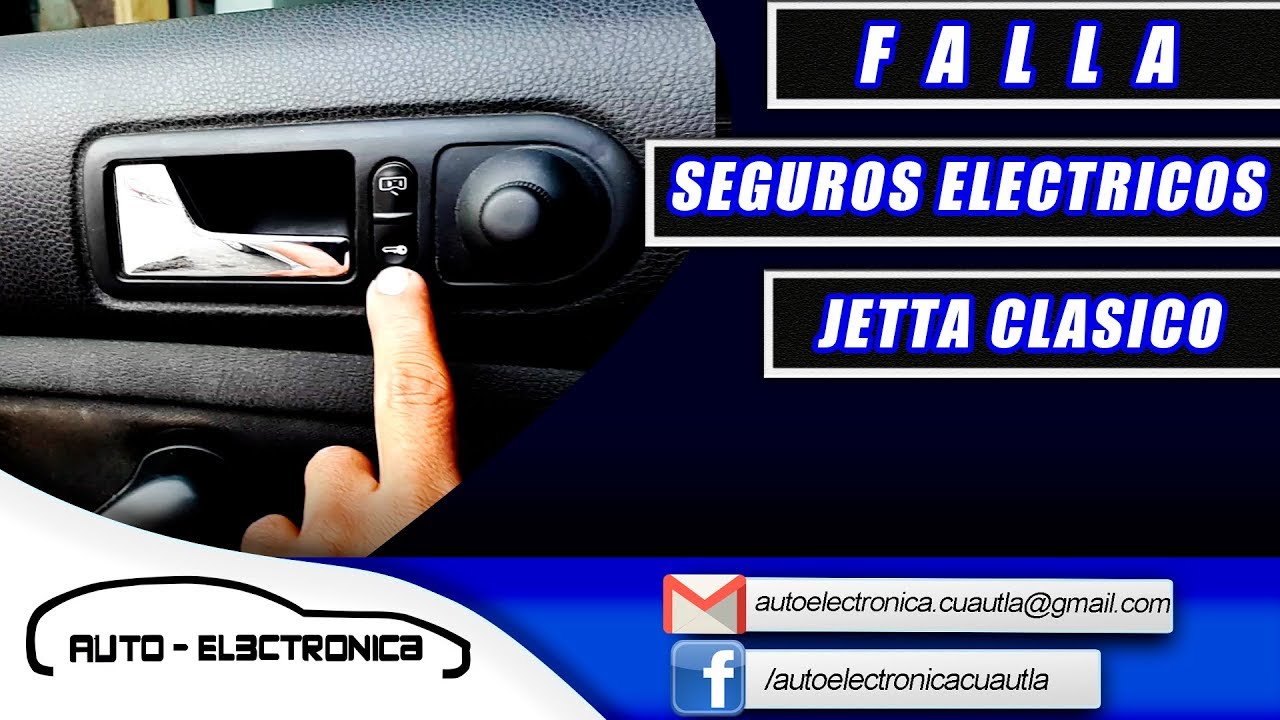 SOLUCIONAR FALLA EN LOS SEGUROS ELÉCTRICOS DE JETTA CLÁSICO