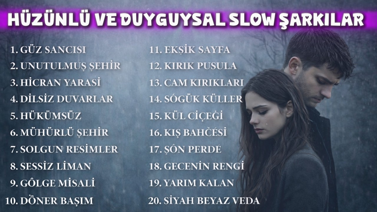 20 Şarkılık Yeni Hüzünlü ve Slow Albüm