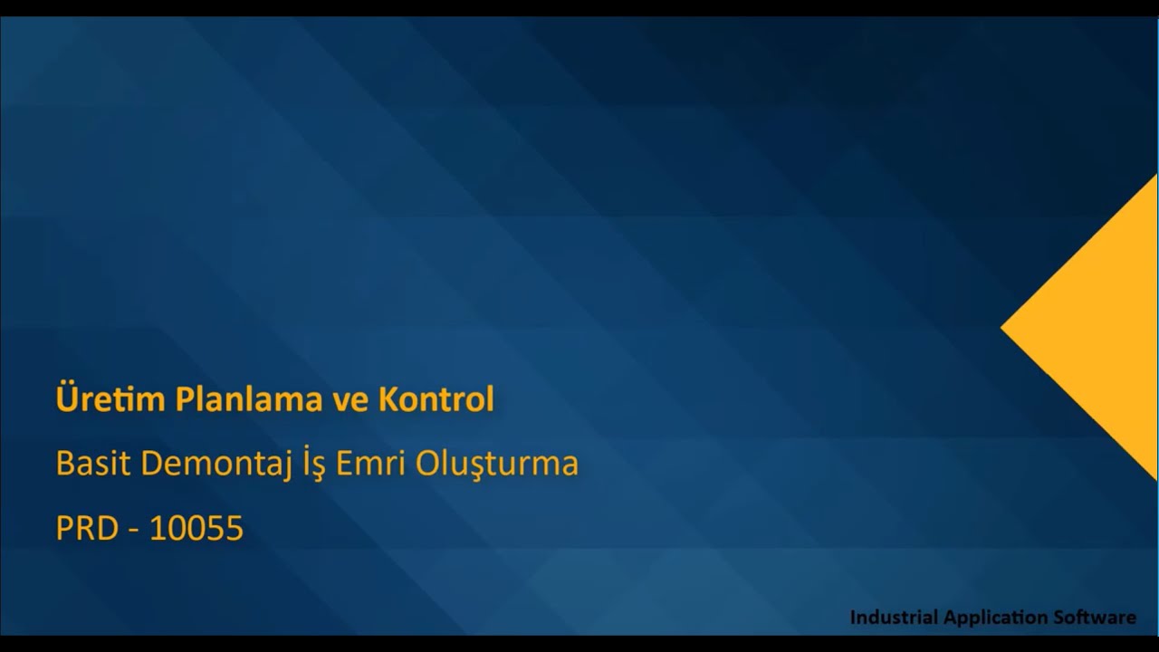 PRD 10055 : PRDT01 - Basit Demontaj İş Emri Oluşturma