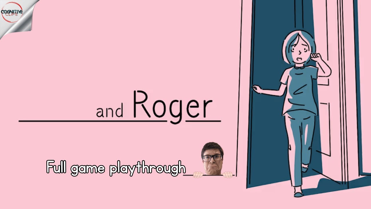 and Roger - Full playthrough (No commentary)