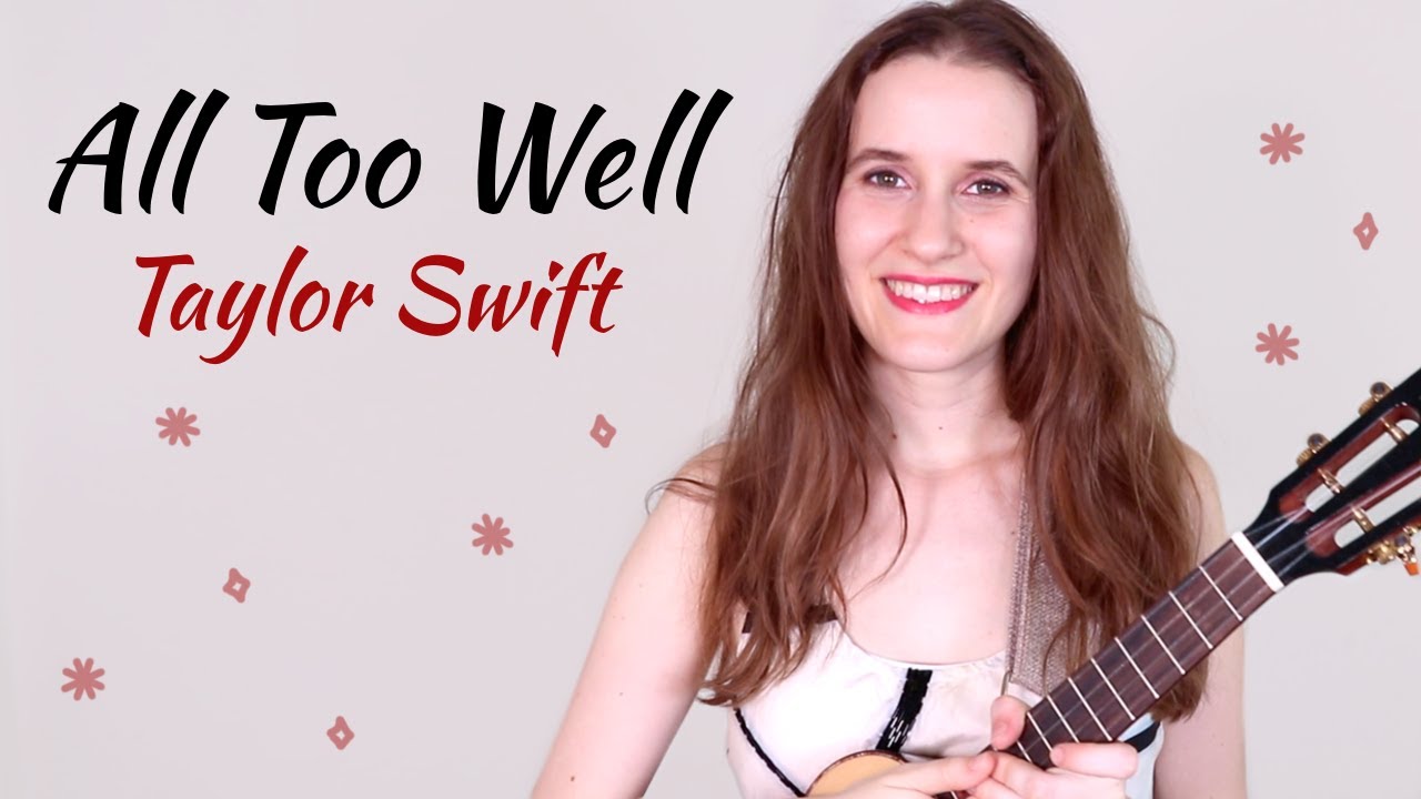 All Too Well - Taylor Swift (Ukulele Tutorial)