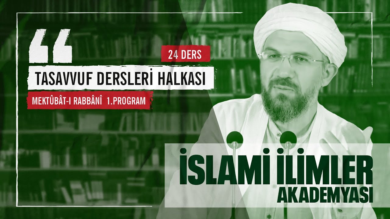 Mektubat - Ders 1 - Dünyaperest Alimlerin İslam'a Zararı (No: 33) I İhsan Şenocak