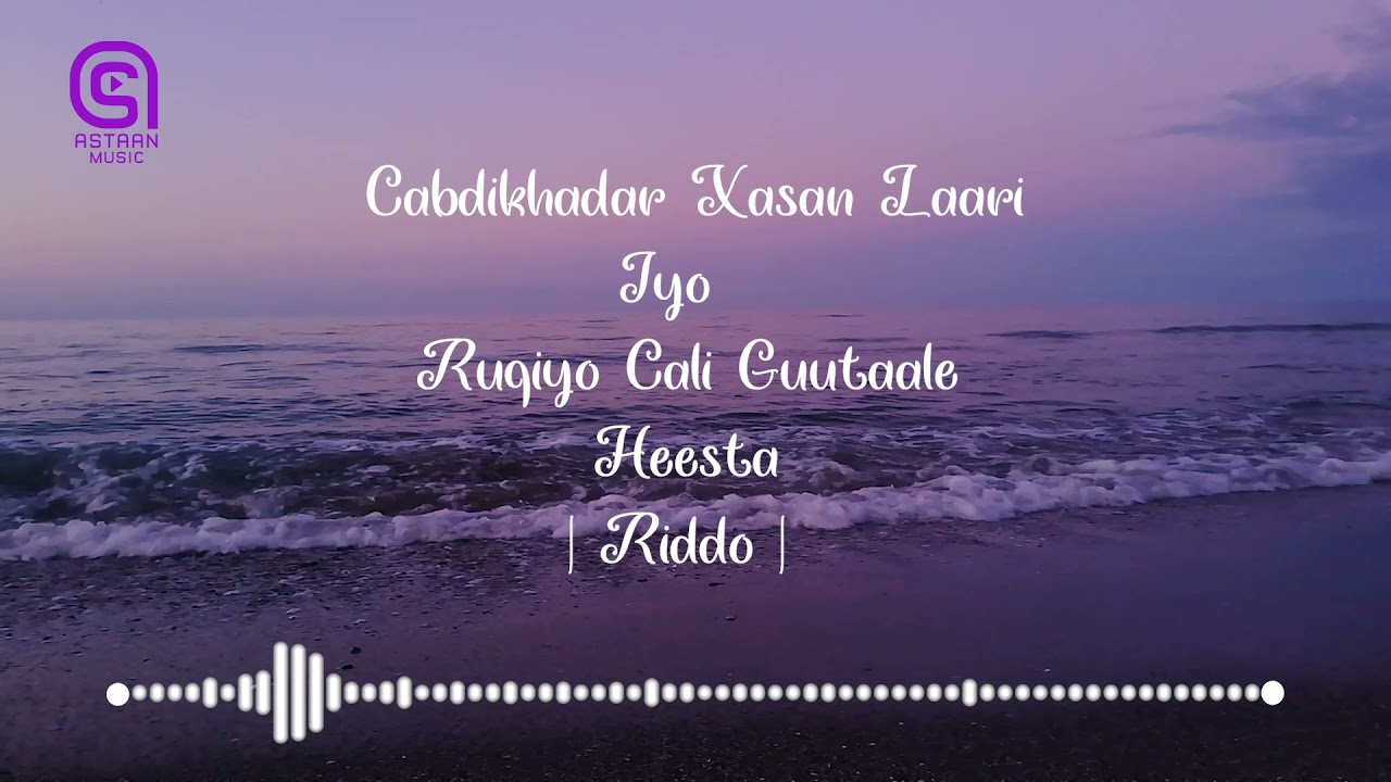 C/khadar Xasan Laari Iyo Ruqiyo Cali Guutaale - Heesta - Riddo - Astaan Music 2021