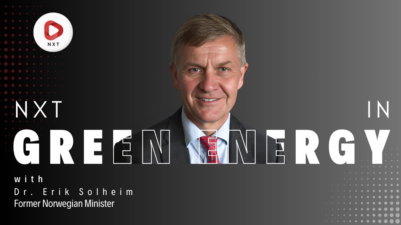 Dr. Erik Solheim, Former Norwegian Minister: Vision for Green Energy | Maha Kumbh| NXT Conclave 2025