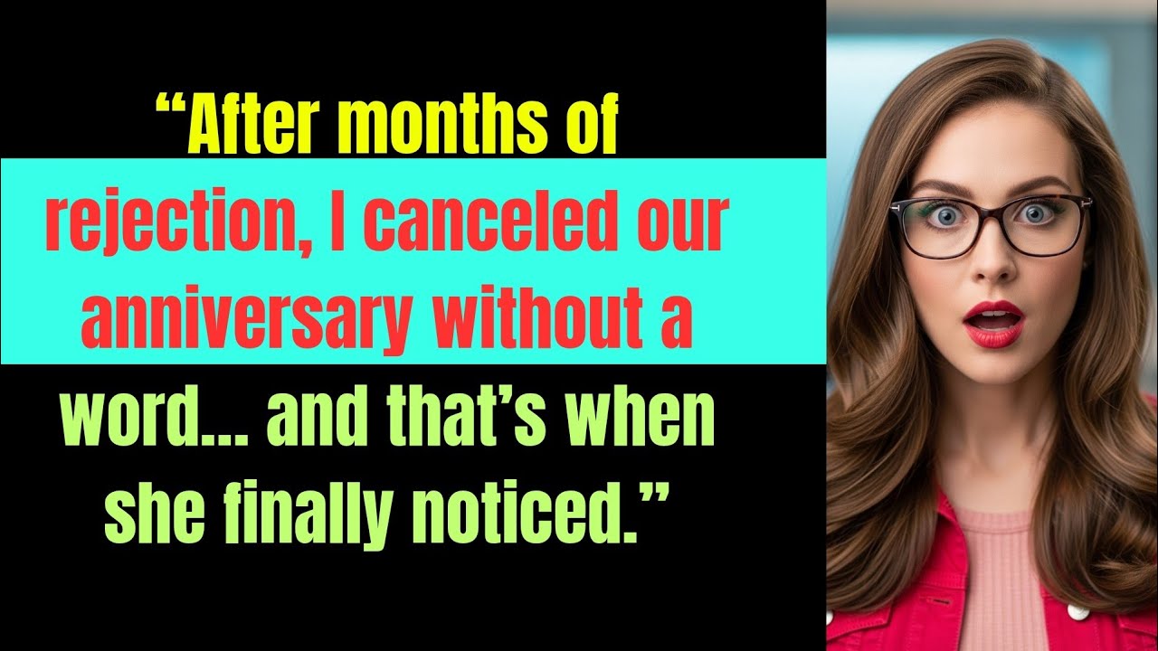 After Months of Rejection, I Silently Canceled Our Anniversary — My Wife Didn’t See It Coming
