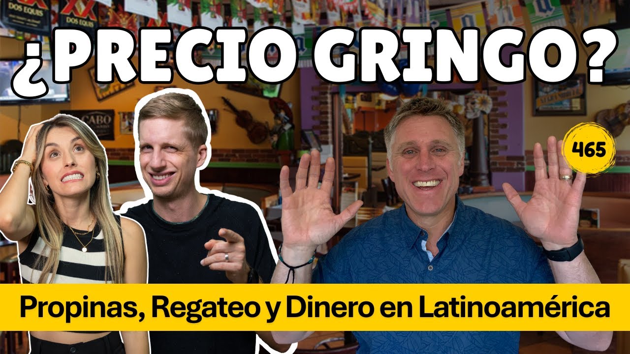 ¿Precio Gringo? Propinas, Regateo y Dinero en Latinoamérica (Con Rory Foster) [Episodio 465]