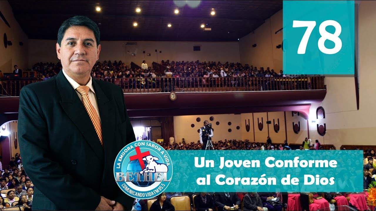 78 Un Joven Conforme al Corazón de Dios | Ptr. Mario Lima Vacaflor