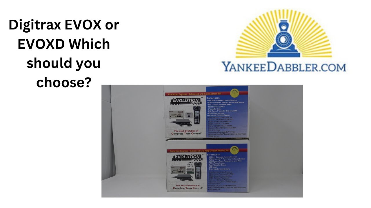 Digitrax Evox or Evoxd which one should you choose? Presented by Yankeedabbler