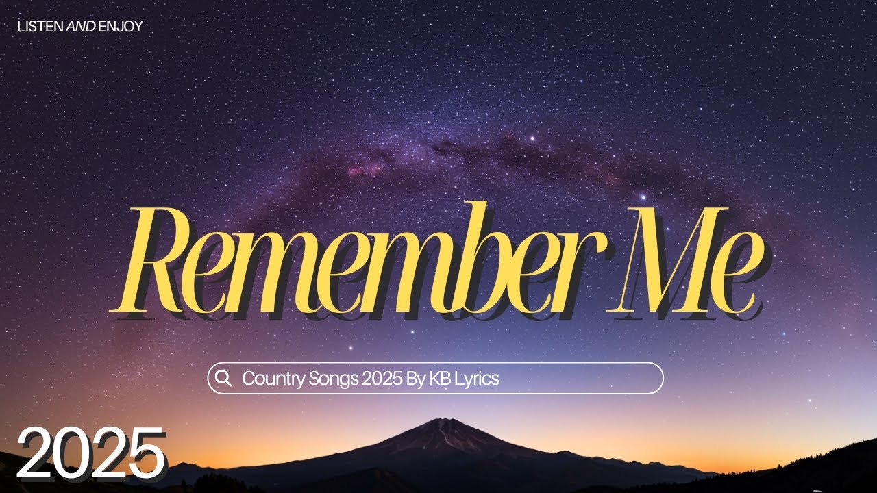 Remember Me (KB Lyrics) – Emotional Country Love Song 2025