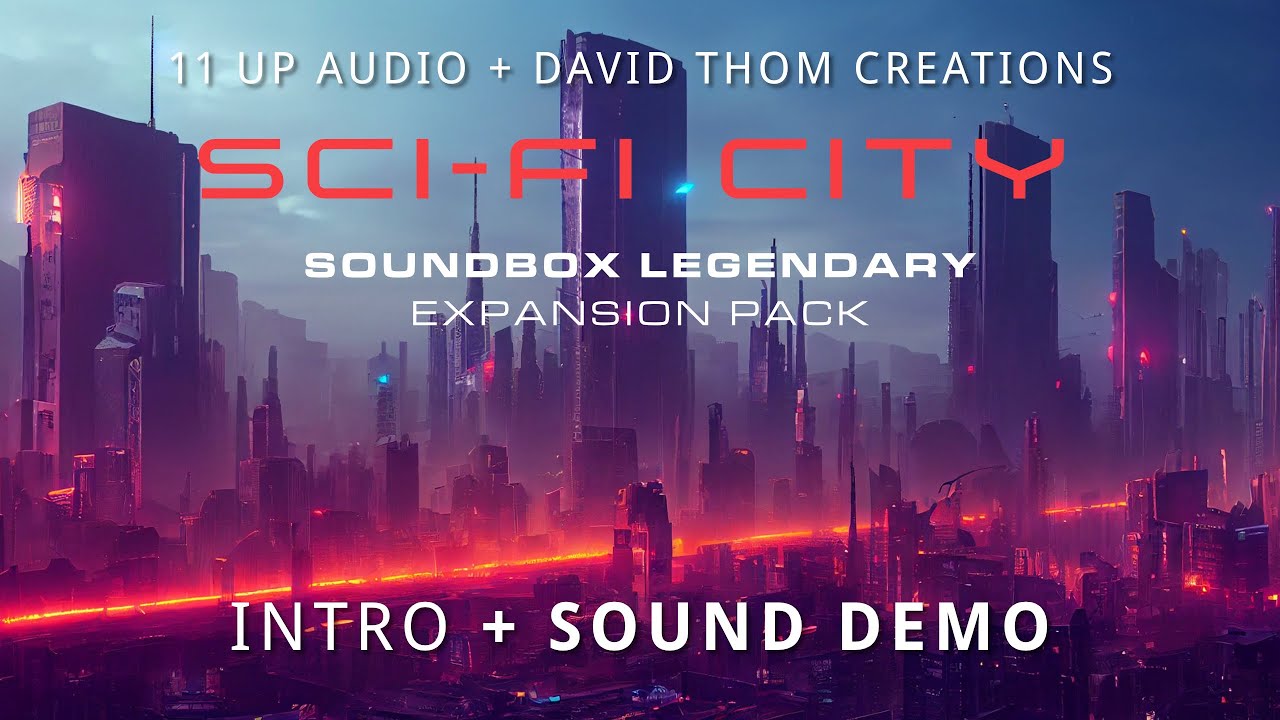 11 UP AUDIO + DTC - Sci-Fi City | Soundbox Legendary Expansion Pack
