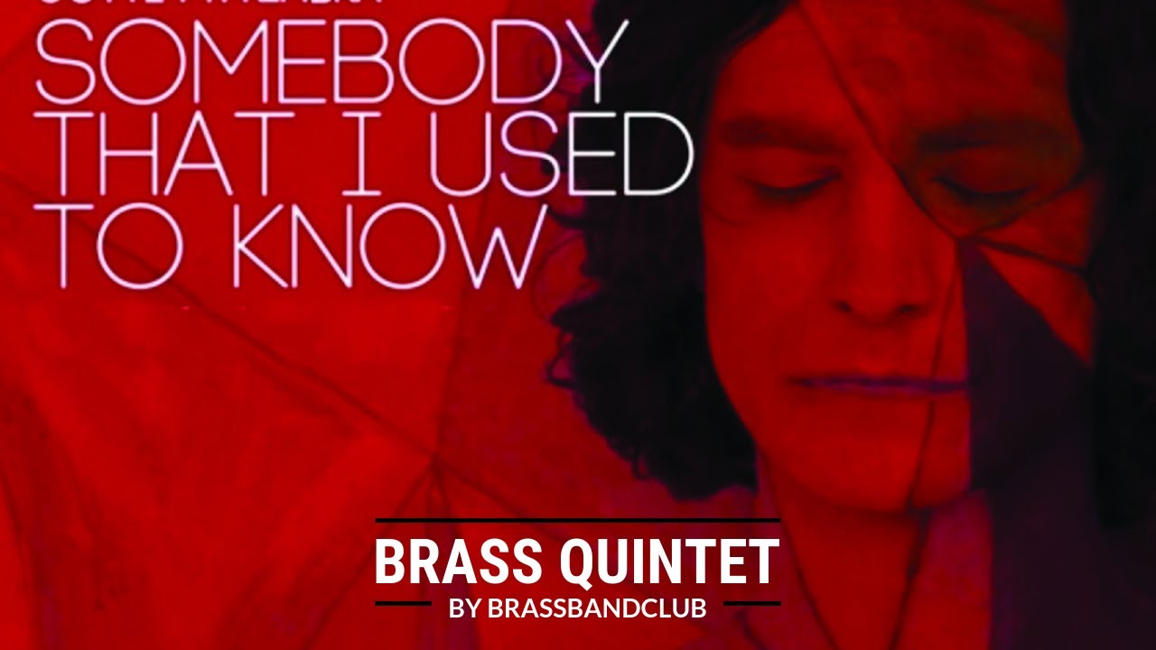 🎺 Somebody That I Used To Know - Brass Quintet Sheet Music