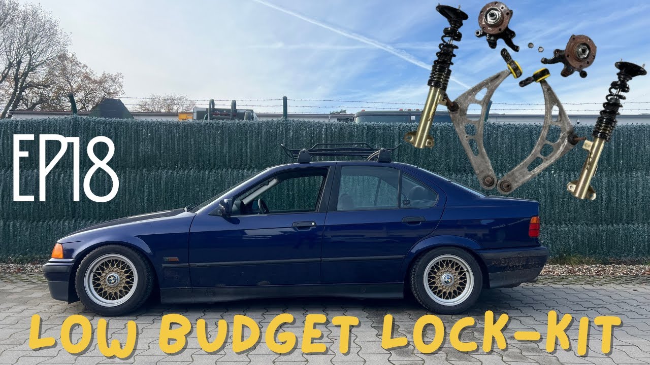 EP18: LOW BUDGET LOCK-KIT E36. БЮДЖЕТНЫЙ ВЫВОРОТ НА БМВ Е36.