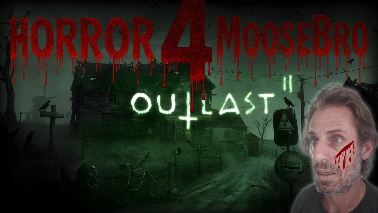 OUTLAST 2 - Horror 4 Moosebro