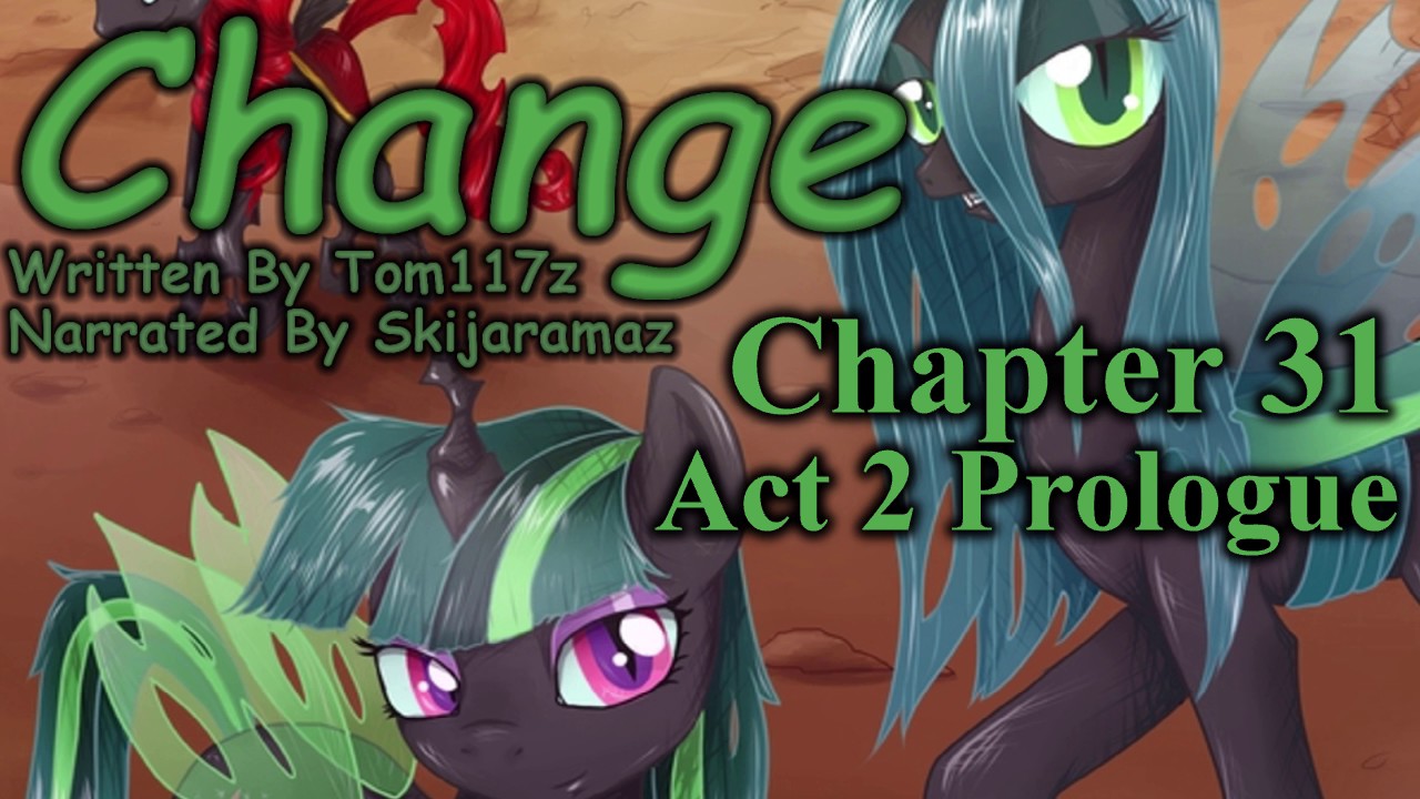 MLP Fanfiction Reading - Change - Chapter 31