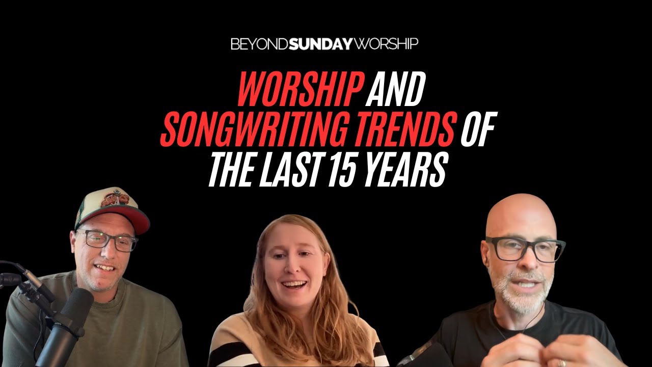 Worship + Songwriting Trends Of The Last 15 Years (An Interview with @WorshipLeaderResearch )