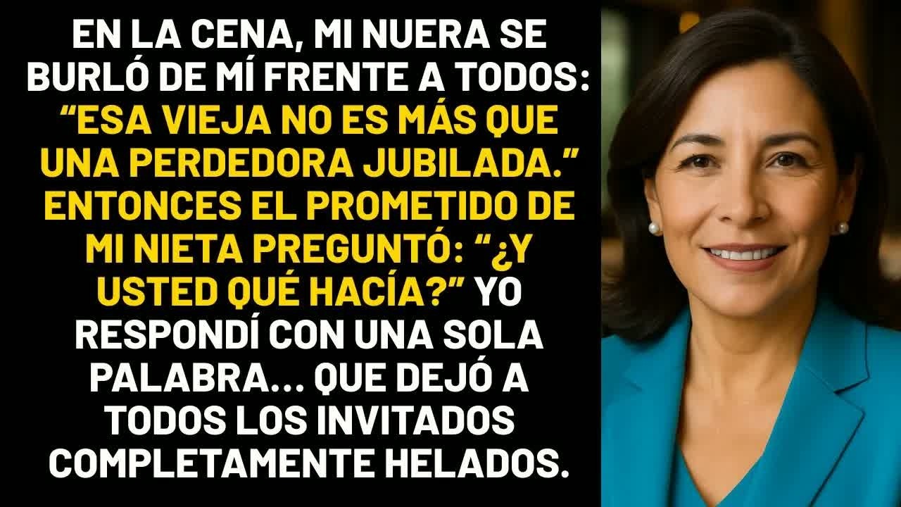 En la cena, mi nuera se burló de mí frente a todos： Esa vieja no es más que una perdedora jubila