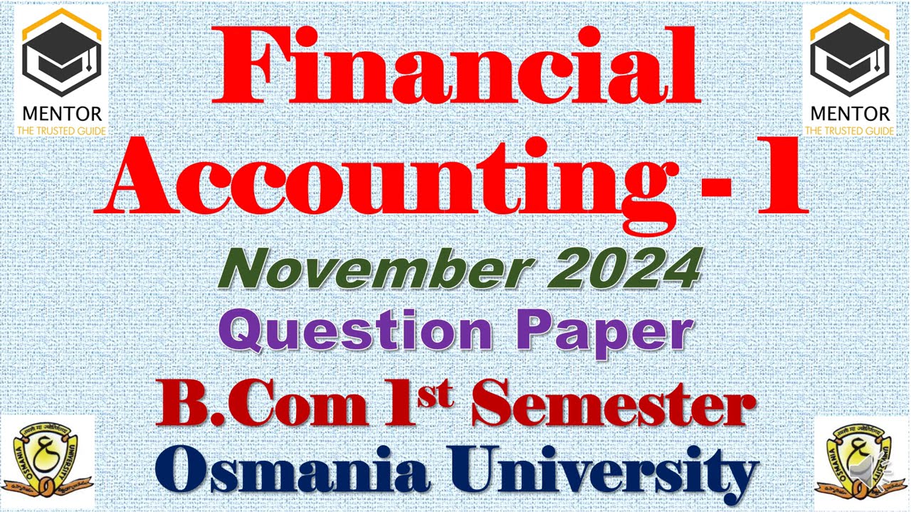 Financial Accounting 1 | B.Com  1 Semester | Question Paper November 2024 Osmania University