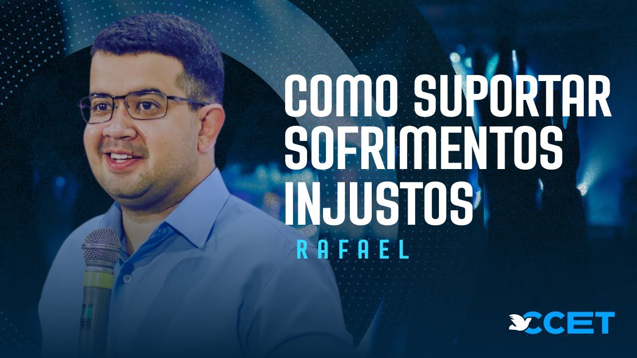 COMO SUPORTAR SOFRIMENTOS INJUSTOS | RAFAEL