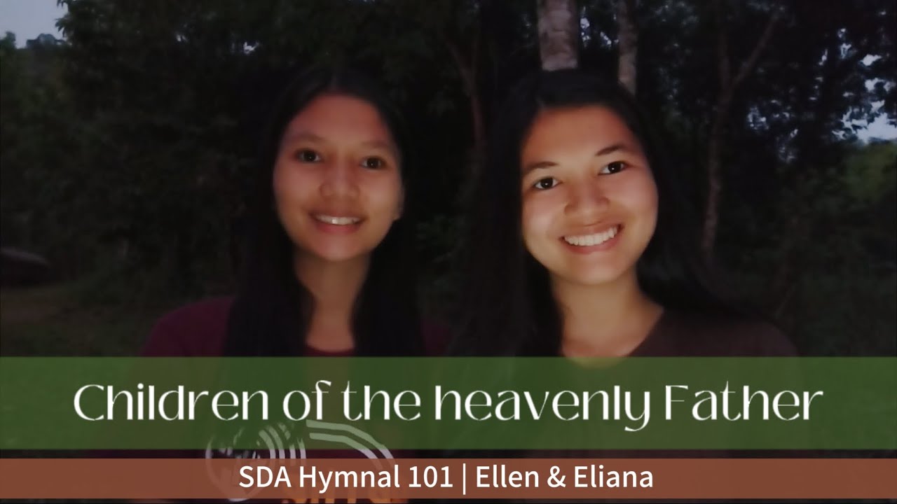 Children of the Heavenly Father | Ellen and Eliana