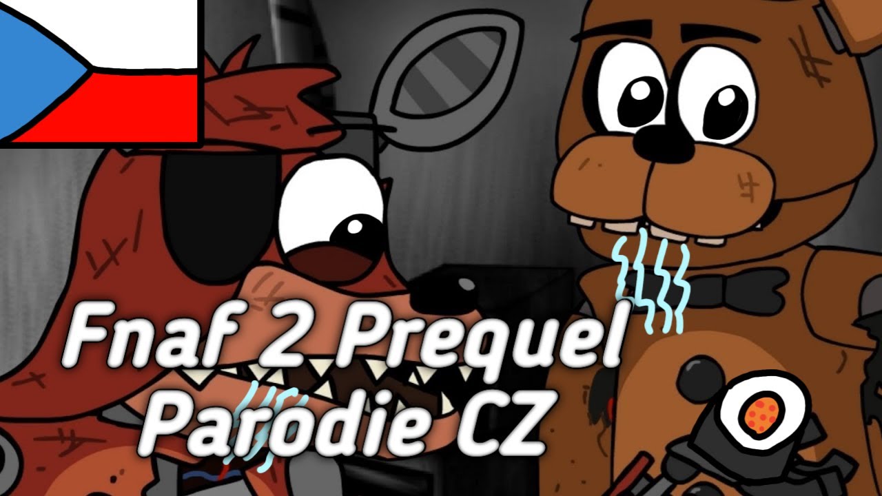 Fnaf 2 Prequel CZ Parodie
