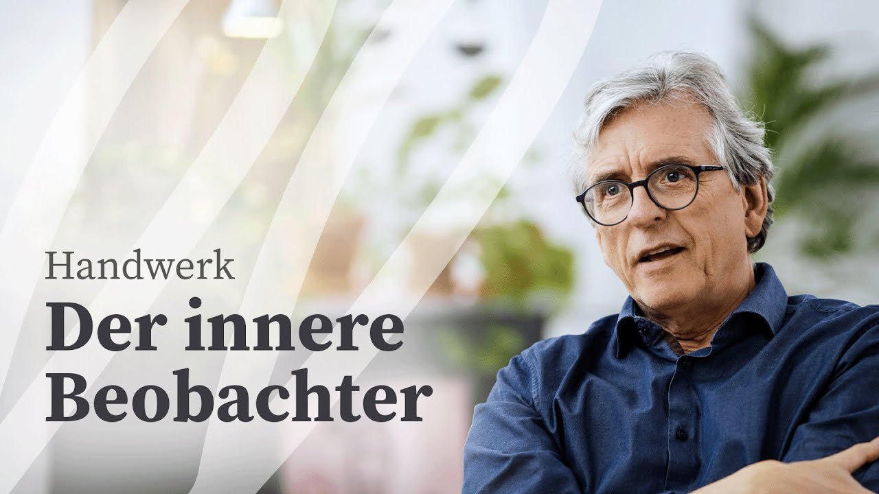 Der innere Beobachter | Handwerk | Prof. Dr. Ulrich Clement | lifelessons.de