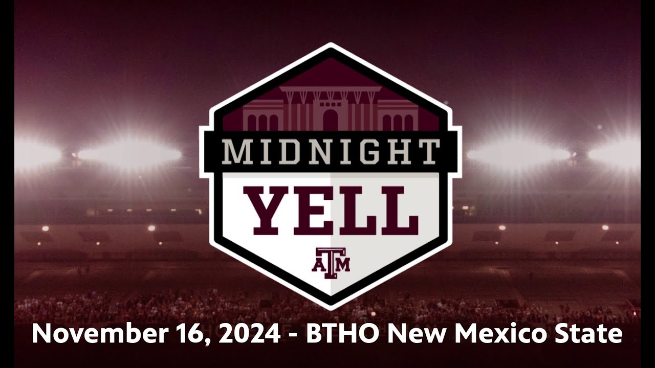 Texas A&M Midnight Yell | November 16, 2024 | BTHO New Mexico State