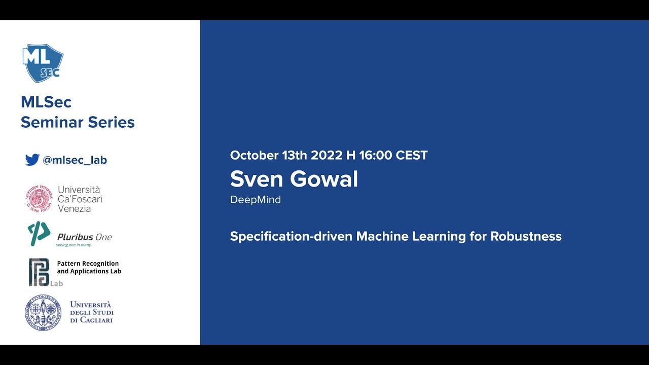 Machine Learning Security Seminar Series - Sven Gowal