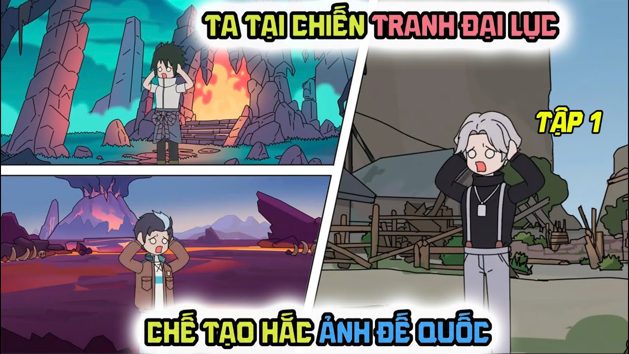 Tập 1 Ta Tại Chiến Tranh Đại Lục chế Tạo Hắc ảnh Đế Quốc!!...l BÉ TÈO VIETSUB