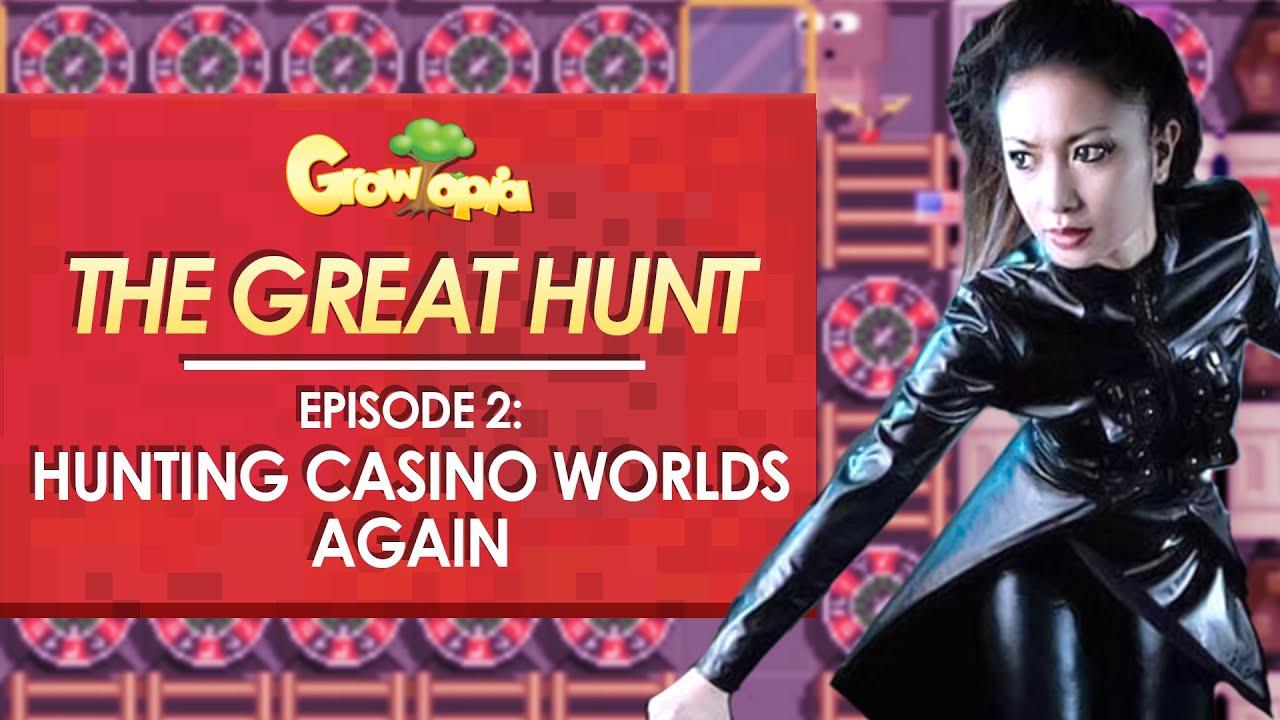 The Great Hunt Episode 2: Hunting Casino Worlds Again