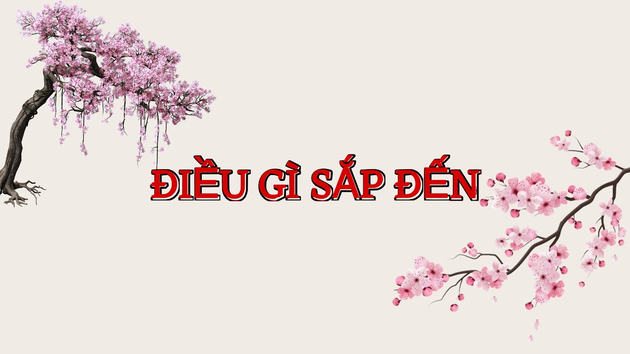 ĐIỀU GÌ SẮP XẢY RA | ĐIỀU GÌ SẮP ĐẾN 🦋 #63