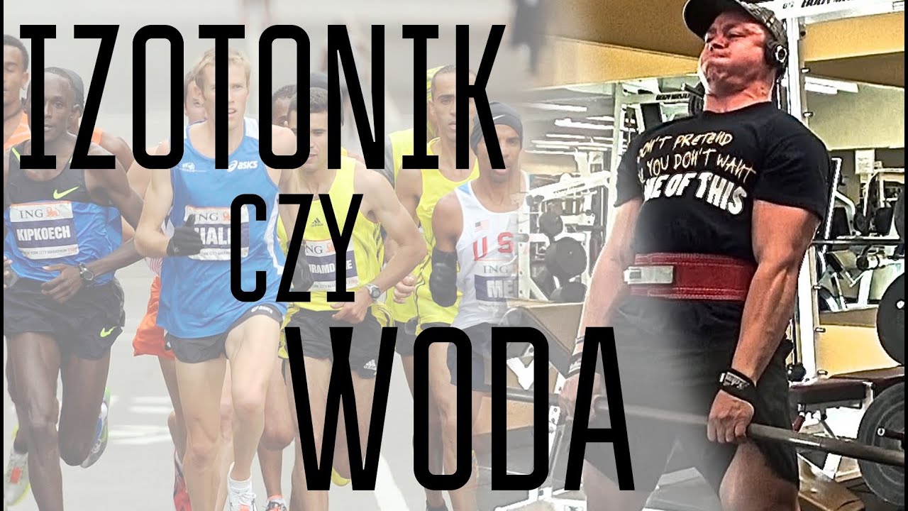 Izotonik czy Woda podczas treningu siłowego?