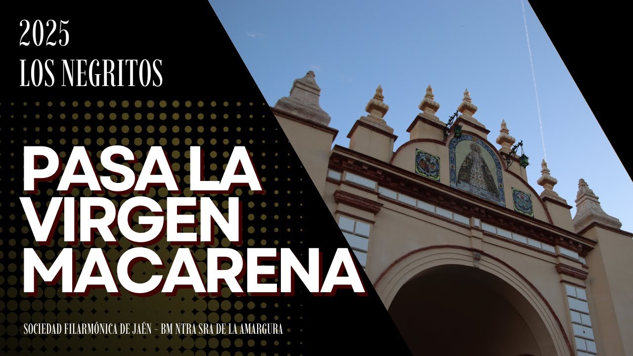 Pasa la Virgen Macarena | Pedro Gámez Laserna | Sociedad Filarmónica de Jaén