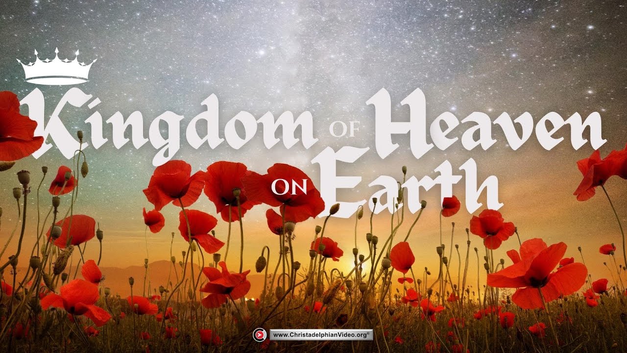 The Kingdom of Heaven on Earth - True Christian Teaching Explained