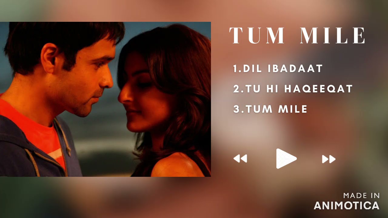 Tum Mile Songs || Emraan Hashmi || KK || Bollywood Hits || Overwhelmed Soul