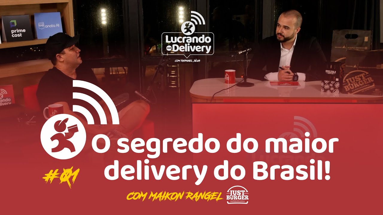 EP 1 - O segredo do maior delivery do Brasil! (Maikon Rangel — Just Burger)