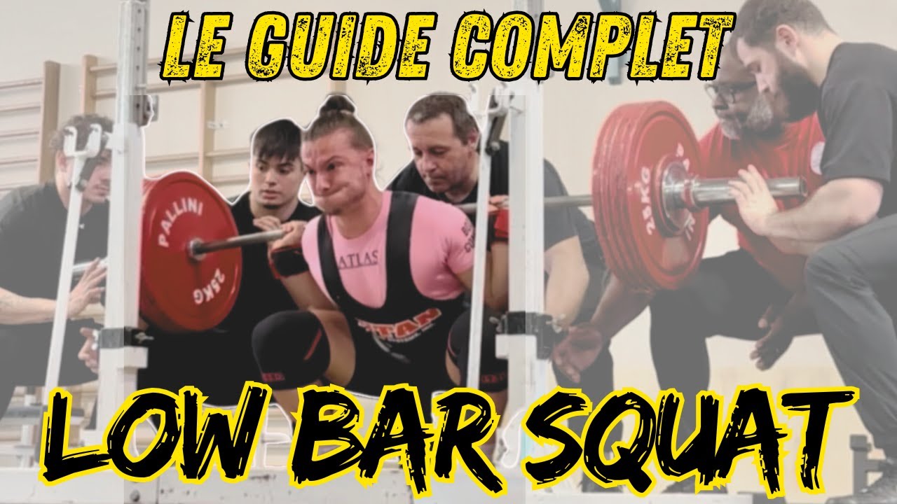 LOWBAR SQUAT - Le guide complet