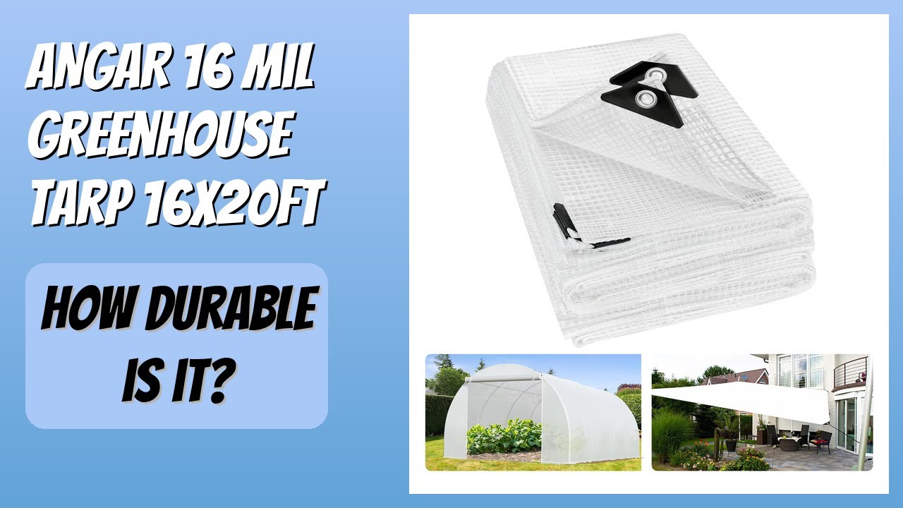REVIEW (2026): ANGAR 16 Mil Greenhouse Tarp 16x20FT. Features