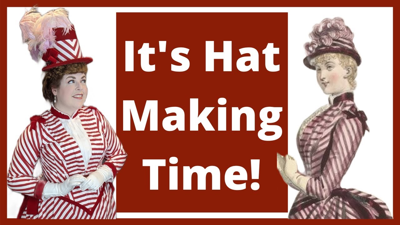 Making a Hat out of Velvet & Buckram // Finishing the Peppermint Bustle Project
