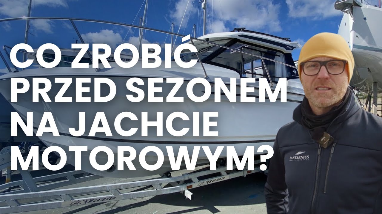 JAK PRZYGOTOWAĆ JACHT MOTOROWY DO SEZONU?