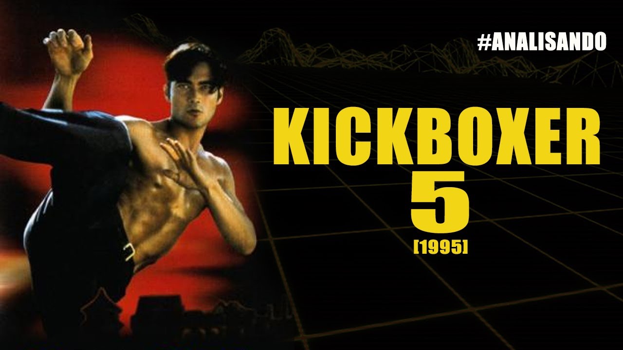 Kickboxer 5 - Mark Dacascos - 1995 [analisando]