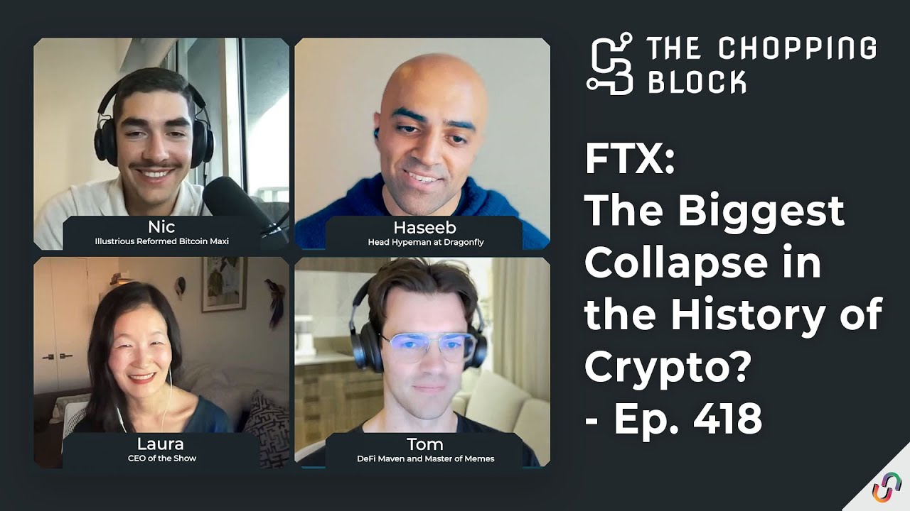 The Chopping Block: FTX: The Biggest Collapse in the History of Crypto? – Ep. 418