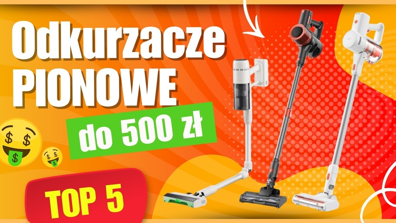 Ranking Odkurzaczy Pionowych do 500 zl💸 Odkryj 5 Najlepszych-Najtańszych!🏆
