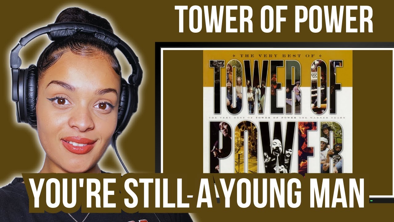 ВПЕРВЫЕ СЛЫШУ Tower of Power — Ты всё ещё молодой человек Реакция | Rere Reacts