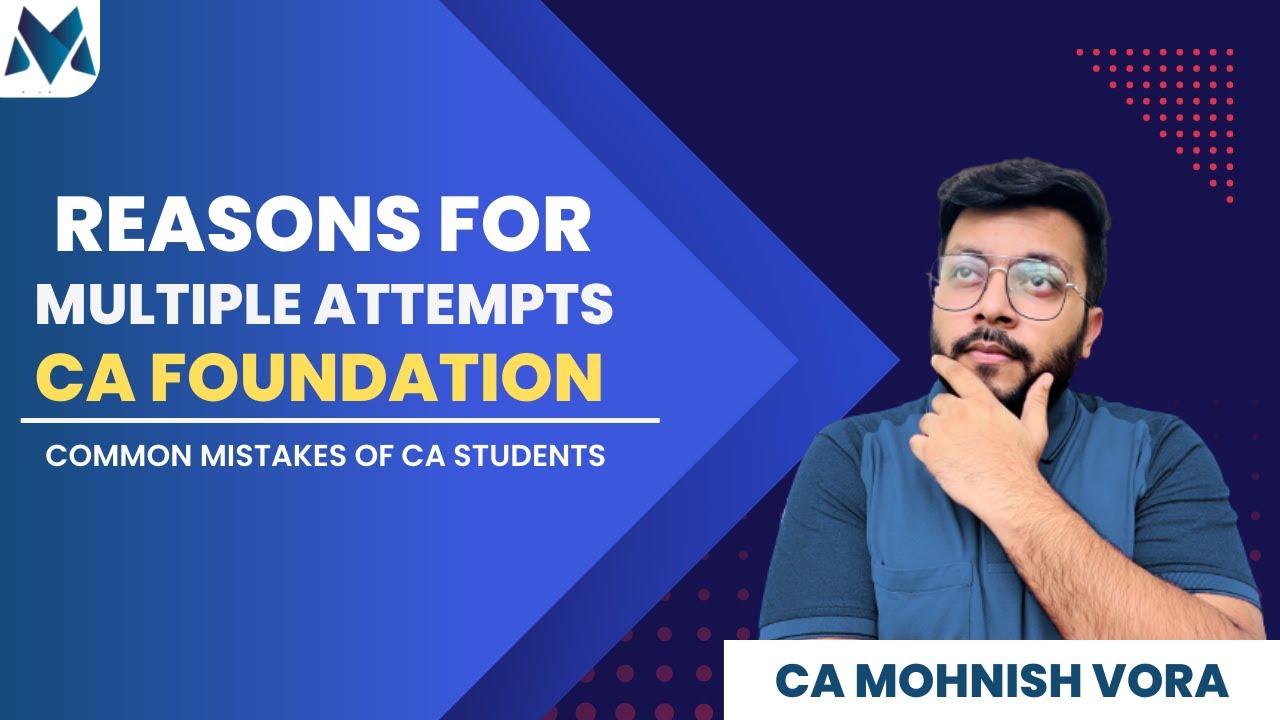 Multiple Attempts in CA Foundation 😱 | Common Mistakes by CA Students | CA Mohnish Vora